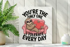 You're The Only One I Tolerate Every Day PNG Product Image 2
