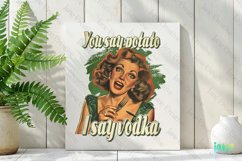 You Say Potato I Say Vodka Fun Funny Pin-up Girl Quote Product Image 3