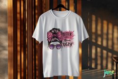 Messy Bun Better Late Than Ugly Sublimation Product Image 3