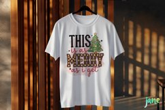This Is As Merry As I get Funny Christmas Quotes Sublimation Product Image 3