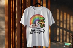 I&#039;m Not Irish But You Can kiss me anyway PNG Product Image 3