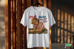 It&#039;s Ok Dishes Nobody&#039;s Doing Me Either Funny Pin-up Girl Product Image 2