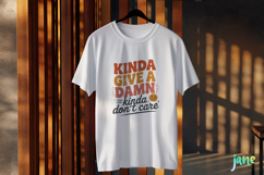 Kinda Give A Damn Kinda Don&#039;t Care PNG Product Image 2