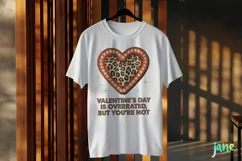 Valentine's Day Is Overrated But You're Not PNG Product Image 3
