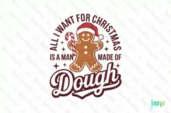 All I Want For Christmas Is A Man Made Of Dough Sublimation Product Image 1