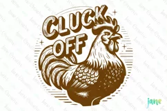 Cluck Off Vintage Funny Sarcastic Animal Clipart Product Image 1