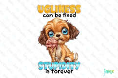 Ugliness can be fixed Stupidity is forever Funny Sarcastic Product Image 1