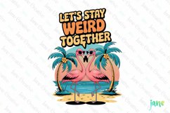 Let&#039;s Stay Weird Together PNG Product Image 1