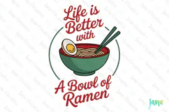 Life Is Better With A Bowl Of Ramen Print Poster SVG PNG Product Image 1