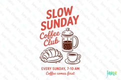Slow Sunday Coffee Club Every Day, Coffee Comes First Product Image 1
