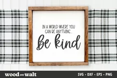 In A World Where You Can Be Anything Be Kind SVG | Quote SVG Product Image 1