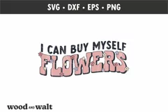 I Can Buy Myself Flowers SVG | Self Love SVG Product Image 2