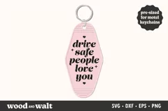 Drive Safe People Love You SVG | Motel Keychain Design Product Image 1