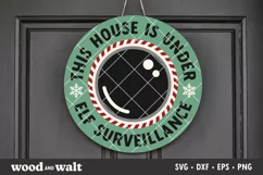 This House Is Under Elf Surveillance SVG | Xmas Door Sign Product Image 1