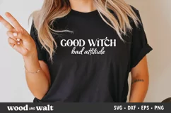 Good Witch Bad Attitude SVG | Halloween Shirt SVG Product Image 3