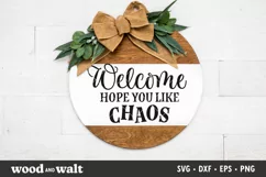 Welcome Hope You Like Chaos SVG | Funny Welcome Sign SVG Product Image 1