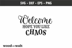 Welcome Hope You Like Chaos SVG | Funny Welcome Sign SVG Product Image 2