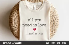 All You Need Is Love And A Dog SVG | Valentines Cut File Product Image 2