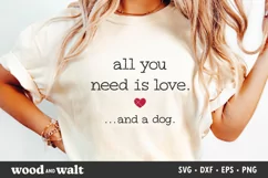 All You Need Is Love And A Dog SVG | Valentines Cut File Product Image 1