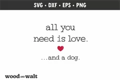All You Need Is Love And A Dog SVG | Valentines Cut File Product Image 3