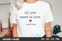 All You Need Is Love And Wine SVG | Valentine's Day SVG Product Image 1