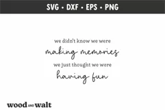 We Didn't Know We Were Making Memories SVG |Farmhouse SVG Product Image 2