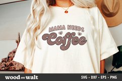 Mama Needs Coffee SVG | Mother&#039;s Day SVG Product Image 1