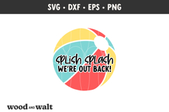 Splish Splash We're Out Back SVG | Summer Beach Ball Sign Product Image 2