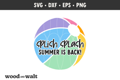 Splish Splash Summer Is Back SVG | Hello Summer Beach Ball Product Image 2