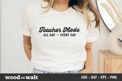 Teacher Mode All Day Every Day SVG | Teacher Shirt SVG Product Image 1