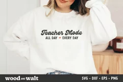 Teacher Mode All Day Every Day SVG | Teacher Shirt SVG Product Image 3