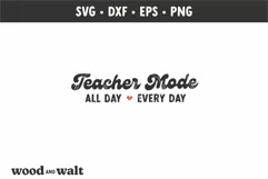 Teacher Mode All Day Every Day SVG | Teacher Shirt SVG Product Image 2