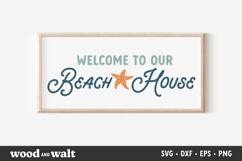 Welcome To Our Beach House SVG | Summer Sign Design PNG Product Image 1