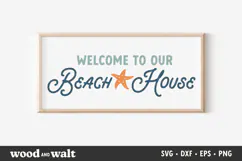 Welcome To Our Beach House SVG | Summer Sign Design PNG Product Image 1