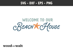 Welcome To Our Beach House SVG | Summer Sign Design PNG Product Image 3