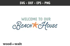 Welcome To Our Beach House SVG | Summer Sign Design PNG Product Image 3