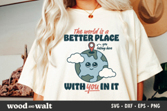 The World Is A Better Place With You In It SVG | You Matter Product Image 1