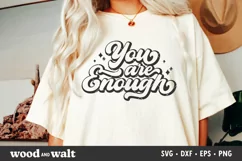 You Are Enough SVG |Self Love Shirt SVG Product Image 1