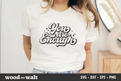 You Are Enough SVG |Self Love Shirt SVG Product Image 3