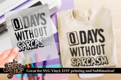 0 days without sarcasm | Funny T-shirt | SVG, DTF, PNG Product Image 4