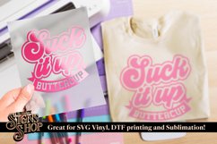 Suck it up Buttercup | Funny T-shirt | SVG, DTF, PNG Product Image 4