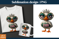 Drama queen Funny tshirt design for coworker, mom Duck queen Product Image 1