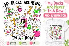 My Ducks Are Never In A Row PNG, Funny Teacher Sublimation Product Image 1