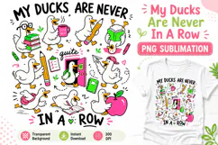 My Ducks Are Never In A Row PNG, Funny Teacher Sublimation Product Image 1