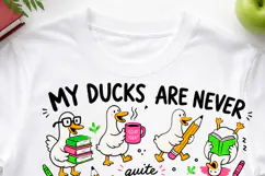 My Ducks Are Never In A Row PNG, Funny Teacher Sublimation Product Image 6