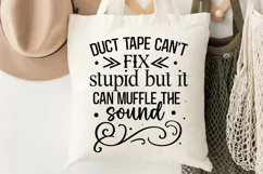 Duct Tape Can't Fix Stupid SVG, Sarcastic SVG Design Product Image 3