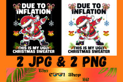 Due To Inflation This Is My Ugly Christmas Sweater Png Product Image 1