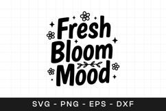 Fresh Bloom Mood Floral SVG PNG Product Image 1