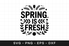 Spring Is Fresh Floral Inspirational SVG PNG Product Image 1