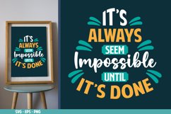 It&#039;s Always Seem Impossible Until It&#039;s Done, Quotes SVG Product Image 2